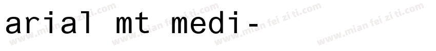 arial mt medi字体转换